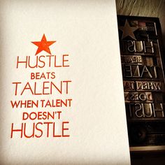 hustle beats talent quote